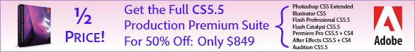 Get the CS5.5 Production Premium Suite for Half Price! (with special Adobe coupon code) Get the CS5.5 Production Premium Suite for Half Price! (with special Adobe coupon code)