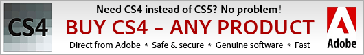 Need Adobe CS4? You got it - buy it direct from Adobe! Need Adobe CS4? You got it - buy it direct from Adobe!