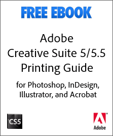 Get the Adobe CS5/CS5.5 Printing Guide eBook (Previous Version)