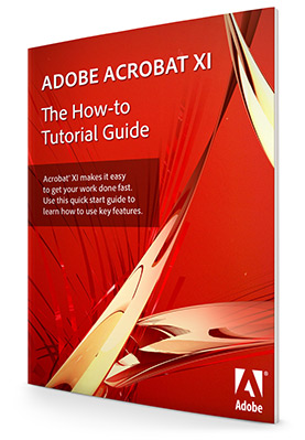 Download the Free Adobe Acrobat XI How-to Tutorial Guidebook