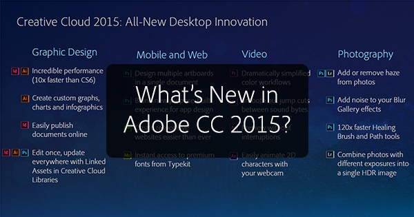 Compare Versions: What's New in CC 2015 Release vs. CS6 & Older?