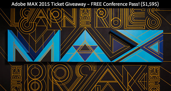 FREE Pass to Adobe MAX 2015! Win a Full Ticket Worth US$1,595