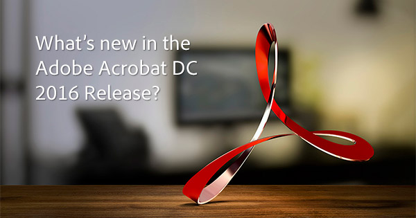 Compare Versions: The Differences Between Acrobat DC vs. XI vs. X