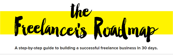 Download your free copy of The Freelancer's Roadmap