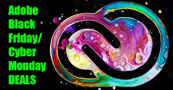 Adobe Black Friday & Cyber Monday Deals: Save on Creative Cloud!