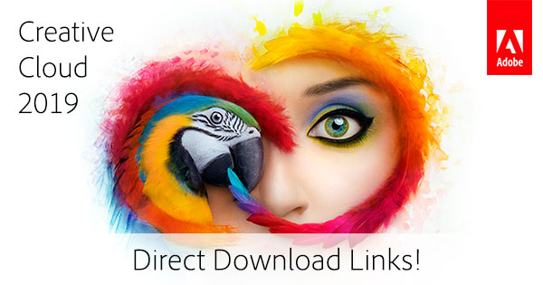 All the New Adobe CC 2019 Direct Download Links, Now Available