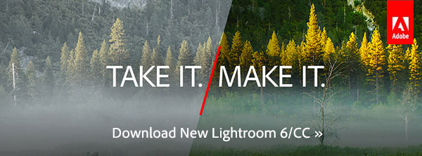 The New Adobe Lightroom 6/CC Is Out! Download the Free Trial Now