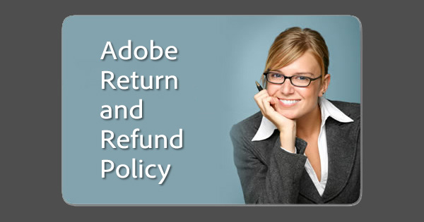 What Is Adobe's Refund & Return Policy? A Money-Back Guarantee