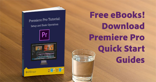 Learn Premiere Pro Free: Download These 3 PDF Tutorial Books