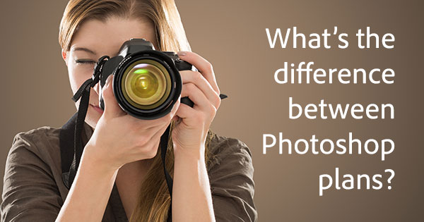 Compare: The Creative Cloud Photography vs. Photoshop vs. Lightroom Plans
