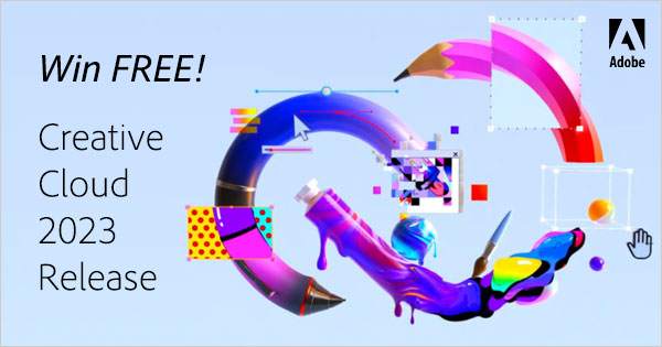 Creative Cloud Giveaway! Win the New Adobe 2023 Release Free