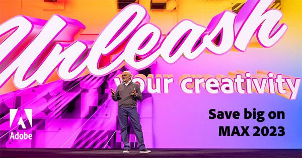 Save $400-$1,500 on Adobe MAX 2023!